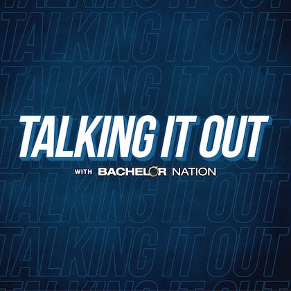 Talking It Out The Bachelor Podcast